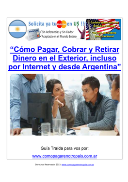 Cómo Pagar, Cobrar Y Retirar Dinero En El Exterior, Incluso Por Internet Y Desde Argentina”