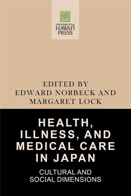 Health, Illness, and Medical Care in Japan CONTRIBUTORS
