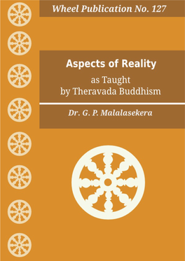 Wh 127.. Aspects of Reality As Taught by Theravada Buddhism