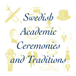 Swedish Academic Ceremonies and Traditions