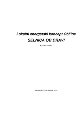 Občina Selnica Ob Dravi, Je Najve Čja Težava Oddaljenost Posameznih Zaselkov in Mala Naseljenost Teh Podro Čij