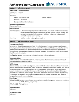 Pathogen Safety Data Sheet Section 1 - Infectious Agent Agent Name: Kocuria Rhizophila Agent Type: Bacteria Taxonomy: Family: Micrococcaceae Genus: Kocuria Species: K