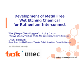 Development of Metal Free Wet Etching Chemical for Ruthenium Interconnect