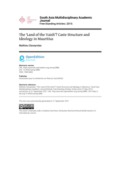 South Asia Multidisciplinary Academic Journal , Free-Standing Articles the ‘Land of the Vaish’? Caste Structure and Ideology in Mauritius 2