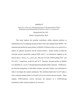 ABSTRACT Discovery of Novel 3'-Phosphoadenosine-5'-Phosphosulfate (PAPS) Reductase from Methanarcheon Methanocaldococcus Jannaschii Myung Kook Cho, M.S