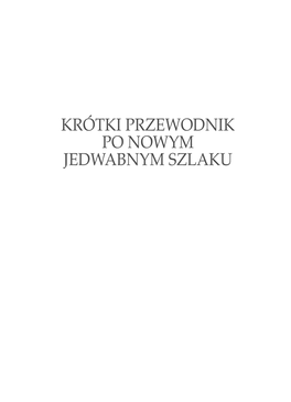 Krótki Przewodnik Po Nowym Jedwabnym Szlaku