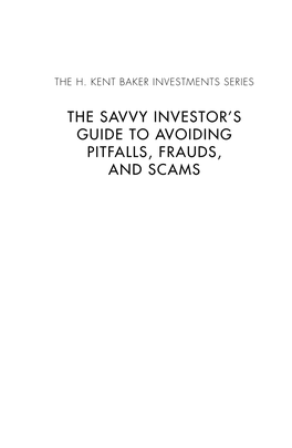 The Savvy Investor's Guide to Avoiding Pitfalls, Frauds