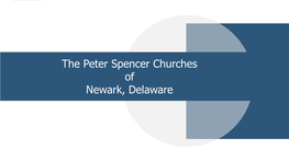 The Peter Spencer Churches of Newark, Delaware Early American Methodism