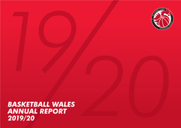 Basketball Wales Annual Report 2019/20 Contents