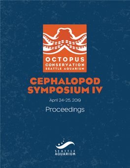 CEPHALOPOD SYMPOSIUM IV April 24–25, 2019 Proceedings Agenda