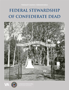 FEDERAL STEWARDSHIP of CONFEDERATE DEAD This Page Intentionally Left Blank