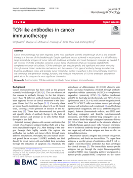 TCR-Like Antibodies in Cancer Immunotherapy Qinghua He1, Zhaoyu Liu1, Zhihua Liu1, Yuxiong Lai1, Xinke Zhou1 and Jinsheng Weng2*