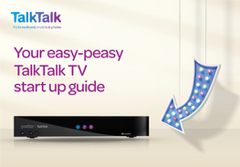 Your Easy-Peasy Talktalk TV Start up Guide Let’S Get You Connected