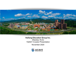 Hailiang Education Group Inc. (Nasdaq: HLG) 1Q2021 Investor Presentation November 2020 01 01 Company Overview
