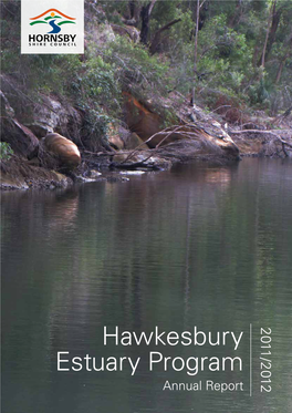 Hawkesbury Estuary Program 2011-2012 Annual Report Was Produced by Dr Peter Coad and Kristy Guise