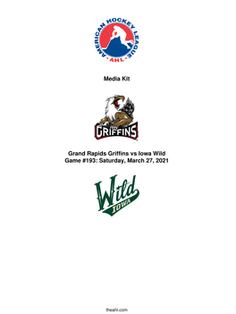 Media Kit Grand Rapids Griffins Vs Iowa Wild Game #193: Saturday