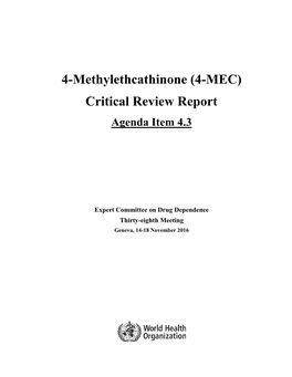 4-Methylethcathinone (4-MEC) Critical Review Report Agenda Item 4.3