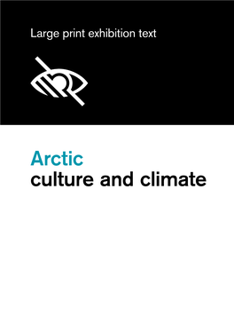 Arctic Culture and Climate: Large Print Exhibition Text