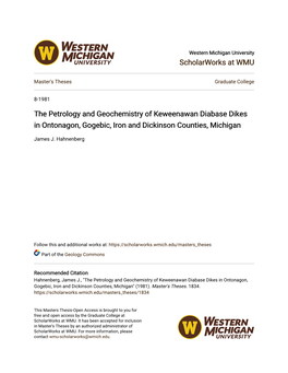 The Petrology and Geochemistry of Keweenawan Diabase Dikes in Ontonagon, Gogebic, Iron and Dickinson Counties, Michigan