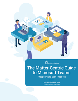 The Matter-Centric Guide to Microsoft Teams Prosperoware Best Practices