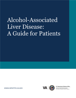 Alcohol-Associated Liver Disease a Guide for Patients