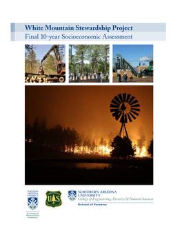 White Mountain Stewardship Project Final 10-Year Socioeconomic Assessment the Ecological Restoration Institute