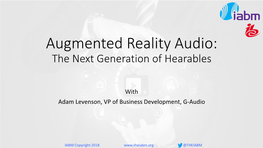 Augmented Reality Audio: the Next Generation of Hearables