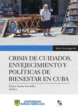 Crisis De Cuidados, Envejecimiento Y Políticas De Bienestar En Cuba