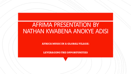Afrima Presentation by Nathan Kwabena Anokye Adisi