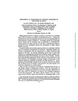 TREATMENT of EXPERIMENTAL DIETARY CIRRHOSIS of the LIVER in RATS* by PAUL GYORGY, M.D., A~M HARRY GOLDBLATT, M.D