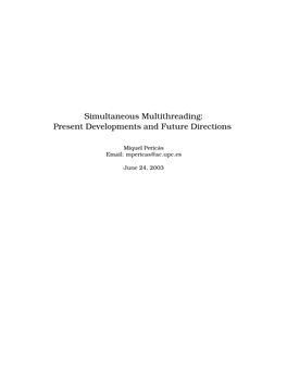 Simultaneous Multithreading: Present Developments and Future Directions