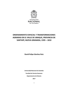 Ordenamiento Espacial Y Transformaciones Agrarias En El Valle De Ubaque, Provincia De Santafé, Nueva Granada, 1595 – 1810