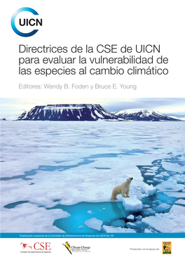 Directrices De La CSE De UICN Para Evaluar La Vulnerabilidad De Las Especies Al Cambio Climático