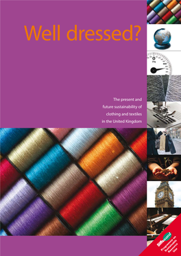 The Present and Future Sustainability of Clothing and Textiles in the United Kingdom Well Dressed? Are We Well Dressed?