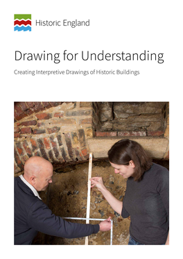 Drawing for Understanding Creating Interpretive Drawings of Historic Buildings Summary