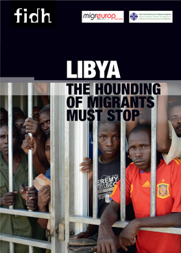 Libya: the Hounding of Migrants Must Stop