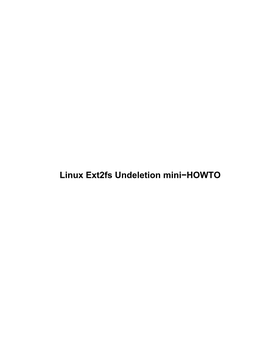 Linux Ext2fs Undeletion Mini-HOWTO