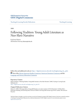 Following Tradition: Young Adult Literature As Neo-Slave Narrative Kaavonia Hinton Old Dominion University, Khintonj@Odu.Edu