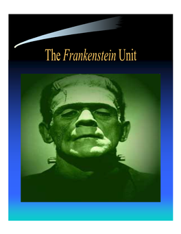 The Frankenstein Unit Mary Shelley’S Background (August 30, 1797-February 1, 1851)