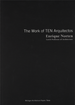 The Work of TEN Arquitectos — Enrique Norten