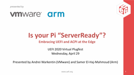 Is Your Pi “Serverready”? Embracing UEFI and ACPI at the Edge