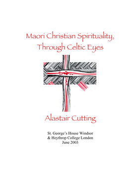 Maori Christian Spirituality, Through Celtic Eyes Alastair Cutting