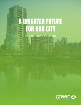 A Brighter Future for Our City City Council Platform Contents