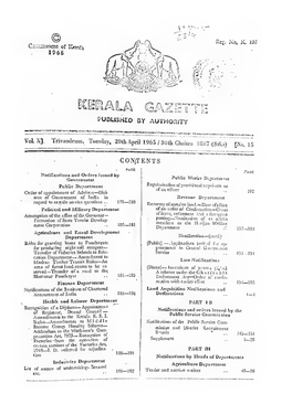Rez. No, K. 107 Cement of Kemla 1965 KERALA GAZETTE PUBLISHED by AUTHORITY Vol. X ] Trivandrum , Tuesday, 20Th April 1965 / 30Th