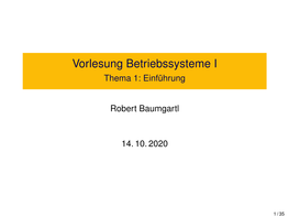 Vorlesung Betriebssysteme I Thema 1: Einführung