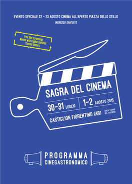 SAGRA DEL CINEMA Agosto 2015 Luglio 1-2 30-31 Area Torre Del Cassero Castiglion Fiorentino (Ar)