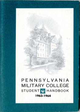 PENNSYLVANIA MILITARY COLLEGE STUDENT (~] HANDBOOK 1963-1964 Student HANDBOOK