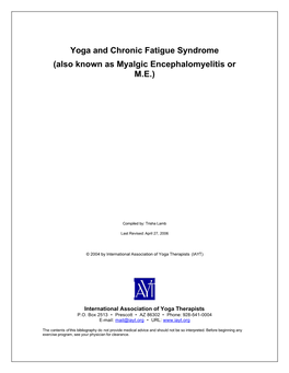 Yoga and Chronic Fatigue Syndrome (Also Known As Myalgic Encephalomyelitis Or M.E.)