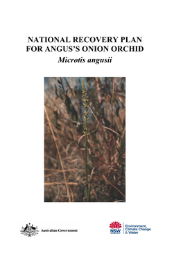 National Recovery Plan for Microtis Angusii (Angus’S Onion Orchid) And, As Such, Considers the Conservation Requirements of the Species Across Its Known Range