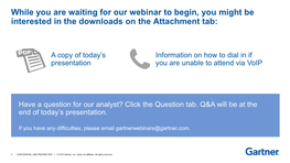 While You Are Waiting for Our Webinar to Begin, You Might Be Interested in the Downloads on the Attachment Tab